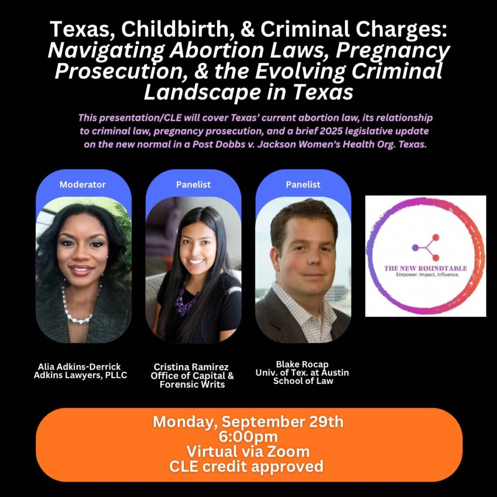 Texas, Childbirth, & Criminal Charges: Navigating Abortion Laws, Pregnancy Prosecution, & the Evolving Criminal Landscape in Texas